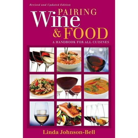 Pairing Wine and Food: A Handbook for All Cuisines