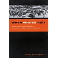 thumbnail image 2 of When Whites Riot: Writing Race and Violence in American and South African Cultures, 2 of 2