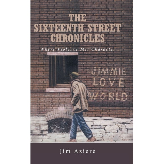 The Sixteenth Street Chronicles (Hardcover)