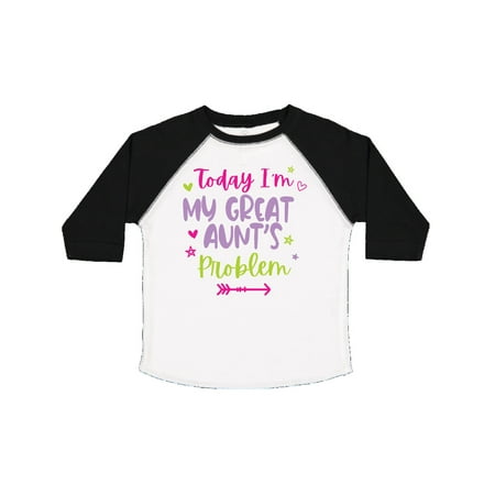 

Inktastic Child Funny Today Im My Great Aunts Problem Gift Toddler Toddler Girl T-Shirt