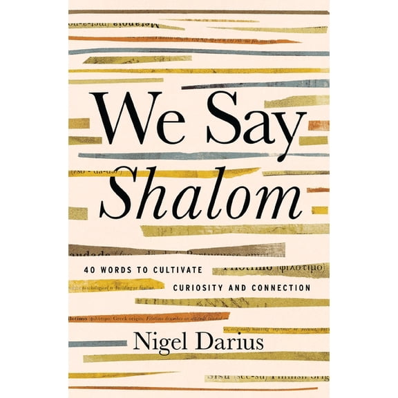 We Say Shalom: 40 Words to Cultivate Curiosity and Connection, (Paperback)
