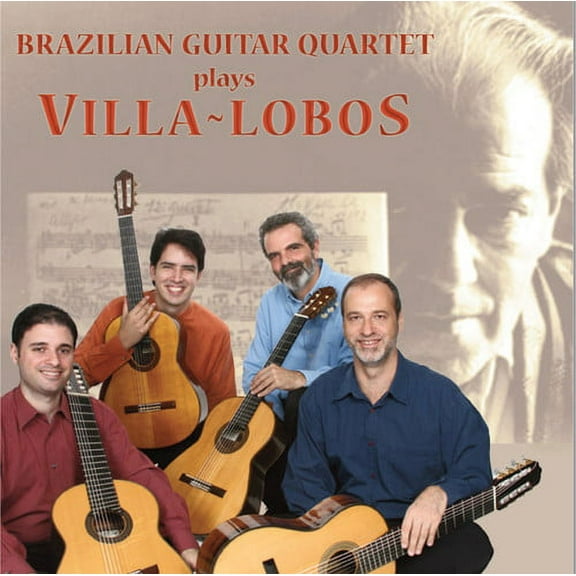 Brazilian Guitar Quartet - Brazilian Guitar Quartet Plays Villa-Lobos - Music & Performance - CD