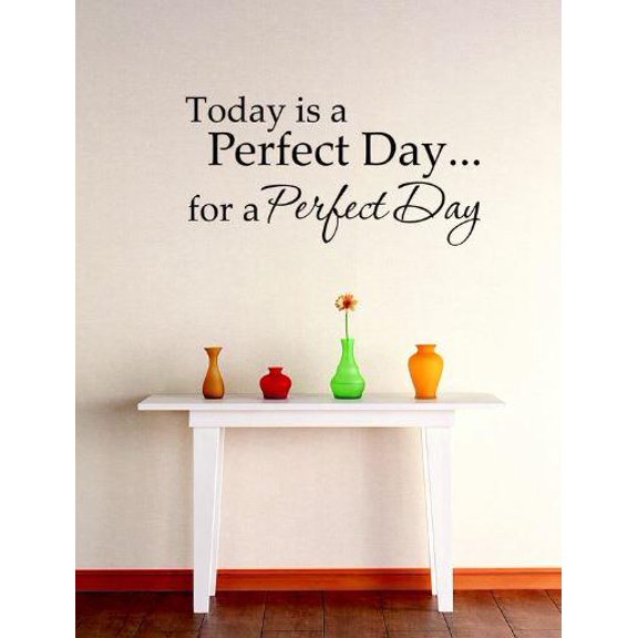 Vinyl Wall Quote Decals for Home - Today Is A Perfect Day For A Perfect Day Stylish Wall Sticker for Easy Home Decoration - Size: 10 In x 20 In