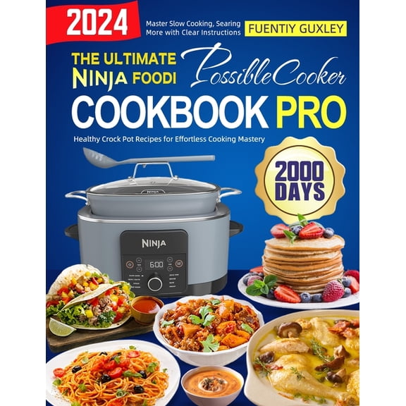 The Ultimate Ninja Foodi PossibleCooker Cookbook Pro, (Paperback)