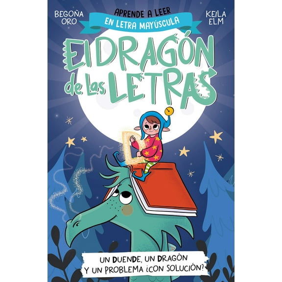 El Dragón de las Letras Phonics in Spanish-Un Duende, Un Dragón Y Un Problema ¿Con Solución? / An Elf, a Dragon, and a Problem... with a Solutio, (Paperback)