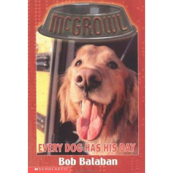 Pre-Owned Every Dog Has His Day (McGrowl, Book 3) (Unknown) 0439434564 9780439434560