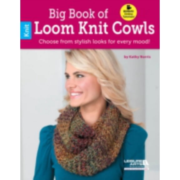 Big Book of Loom Knit Cowls