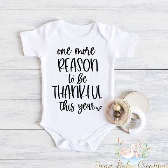 One More Reason To Be Thankful This Year Bodysuit, Cute Thanksgiving Baby Outfit, Newborn Thanksgiving Bodysuit, Baby Shower Gift For Fall Cute And Cool Baby Bodysuit, Baby Bodysuit Lat 4424