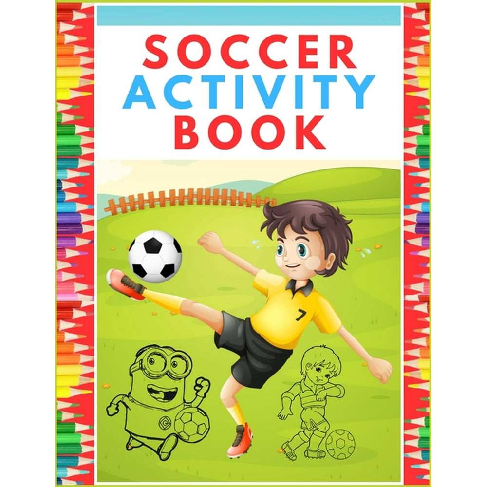 Soccer Activity Book Super Color and Activity Sports Book for all Kids A Creative Sports