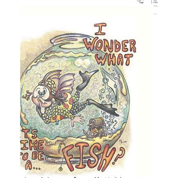Pre-Owned I Wonder What It's Like To Be A . . . Fish?