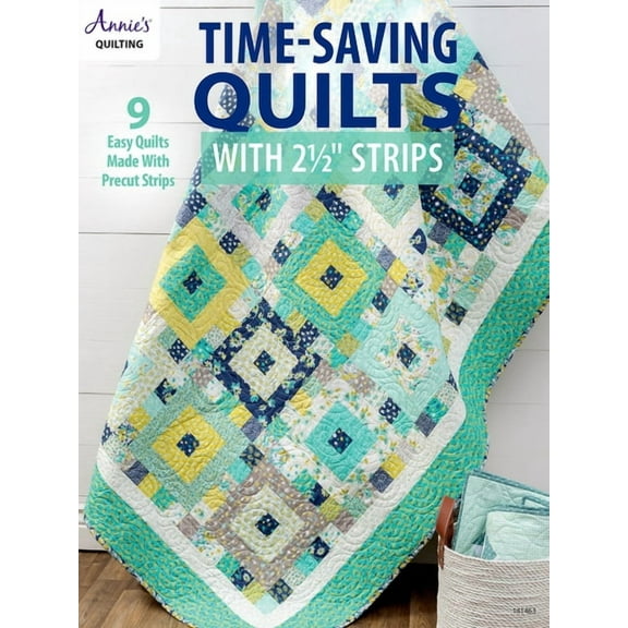 Time-Saving Quilts with 2 1/2 Strips, (Paperback)