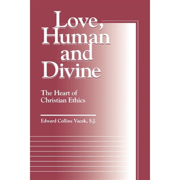 Pre-Owned Moral Traditions: Love, Human and Divine: The Heart of Christian Ethics (Paperback)