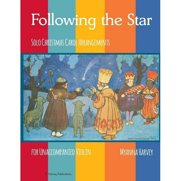 Following the Star, Solo Christmas Carol Arrangements for Unaccompanied Violin, (Paperback)