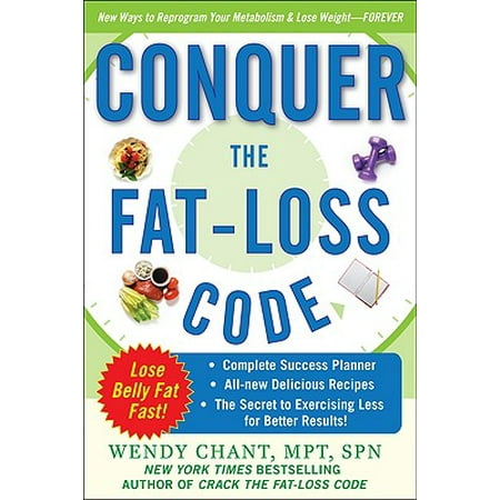 Conquer the Fat-Loss Code (Includes: Complete Success Planner, All-New Delicious Recipes, and the Secret to Exercising Less for Better