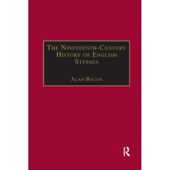 Nineteenth Century The Nineteenth-Century History of English Studies, (Paperback)