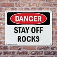 thumbnail image 4 of (2 Pack) Stay Off Rocks OSHA Danger Sign 10 Inch X 7 Inch Indoor / Outdoor Rust-Free Aluminum Metal Signs for Workplace, Workshop, and Construction Site, Made in the USA, 4 of 8