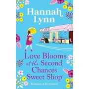Love Blooms at the Second Chances Sweetshop (Paperback)