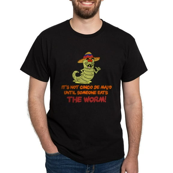 CafePress - Not Cinco De Mayo Worm Dark T Shirt - Men's Classic Graphic Cotton T-Shirt