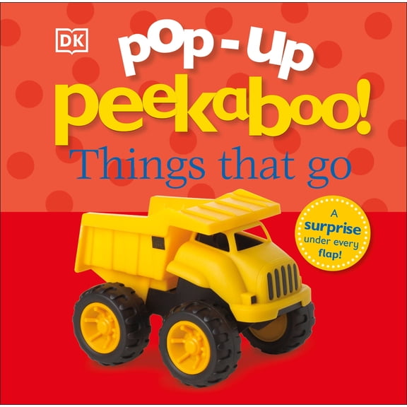Pop-Up Peekaboo! Things That Go: A Speedy Surprise under Every Flap! (Board Book)