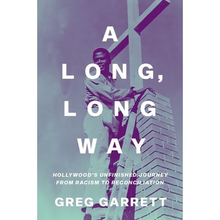 Pre-Owned A Long Long Way: Hollywood s Unfinished Journey from Racism to Reconciliation (Hardcover) 0190906251 9780190906252