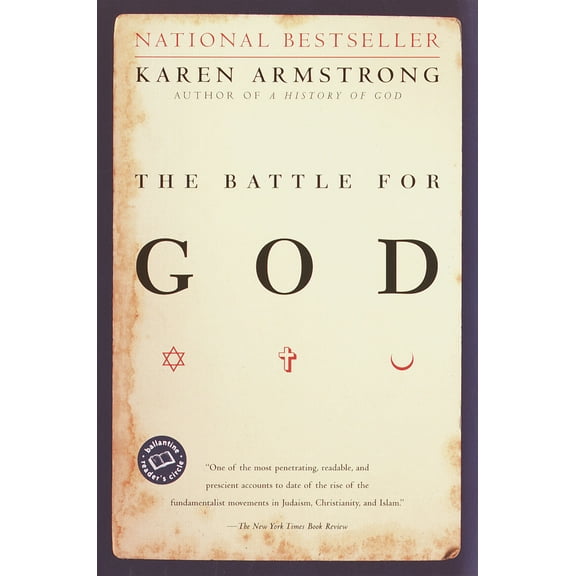 Pre-Owned The Battle for God: A History of Fundamentalism (Paperback) 0345391691 9780345391698