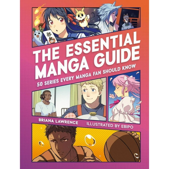 The Essential Manga Guide: 50 Series Every Manga Fan Should Know, (Paperback)