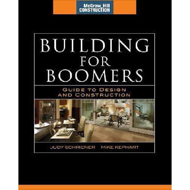 Building for Boomers (McGraw-Hill Construction Series): Guide to Design and Construction