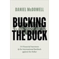 thumbnail image 3 of Bucking the Buck: Us Financial Sanctions and the International Backlash Against the Dollar, (Paperback), 3 of 3
