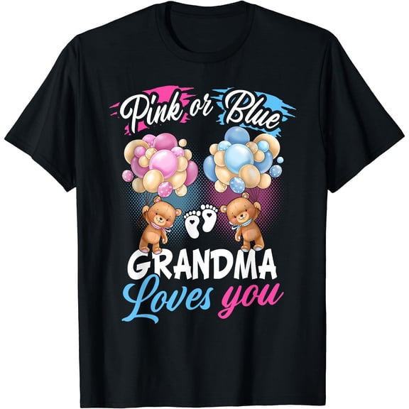 Bears Pink Or Blue Grandma Loves You Gender Reveal T-Shirt