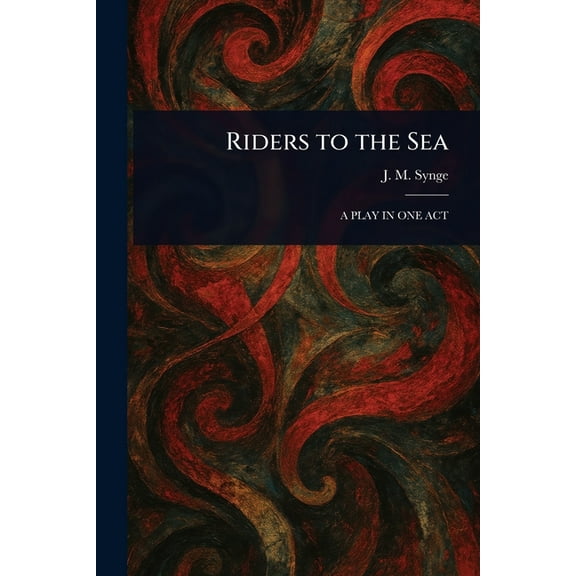 Riders to the Sea, (Paperback)