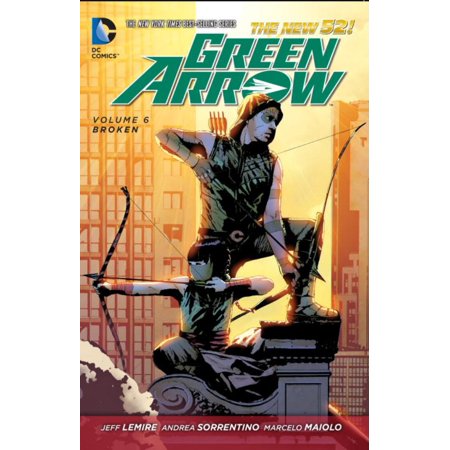 GREEN ARROW VOL. 6: BROKEN (THE NEW 52)