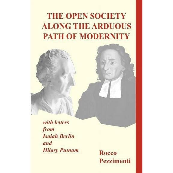 The Open Society Along the Arduous Path of Modernity (Paperback) by Rocco Pezzimenti