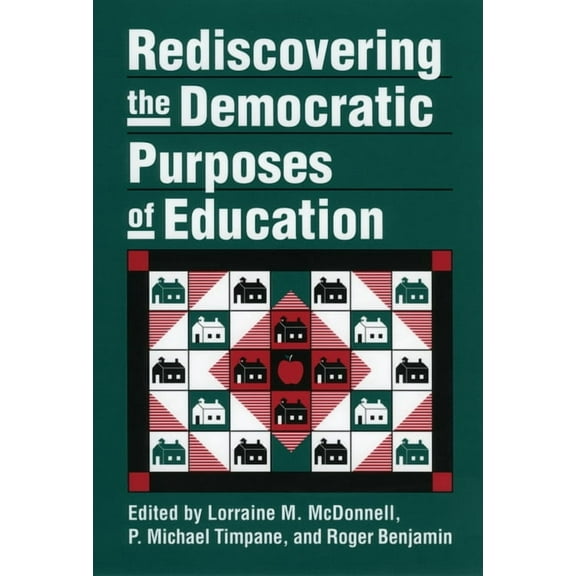 Studies in Government and Public Policy Rediscovering the Democratic Purposes of Education, (Paperback)