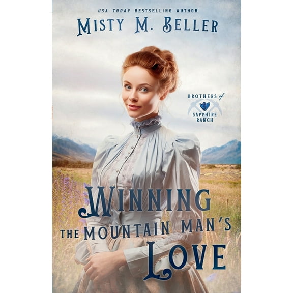 Brothers of Sapphire Ranch Winning the Mountain Man's Love, Book 5, (Paperback)