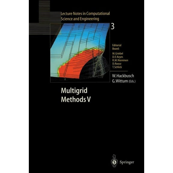Lecture Notes in Computational Science a Multigrid Methods V: Proceedings of the Fifth European Multigrid Conference Held in Stuttgart, Germany, October 1-4, 199, Book 3, (Paperback)