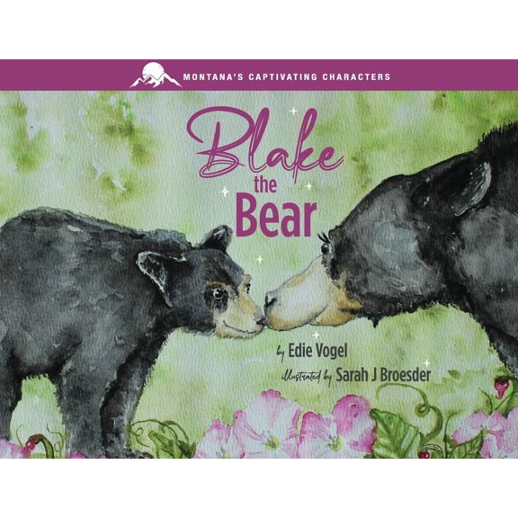 Montana's Captivating Characters Blake the Bear, Book 2, (Paperback)