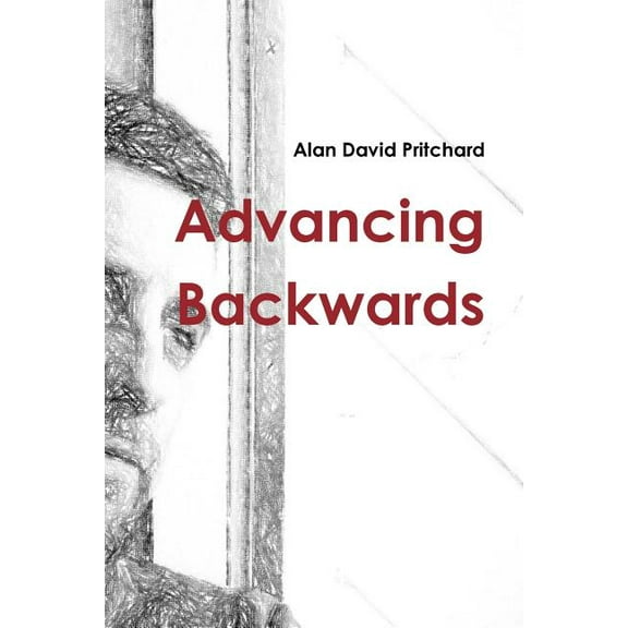 Advancing Backwards, (Paperback)