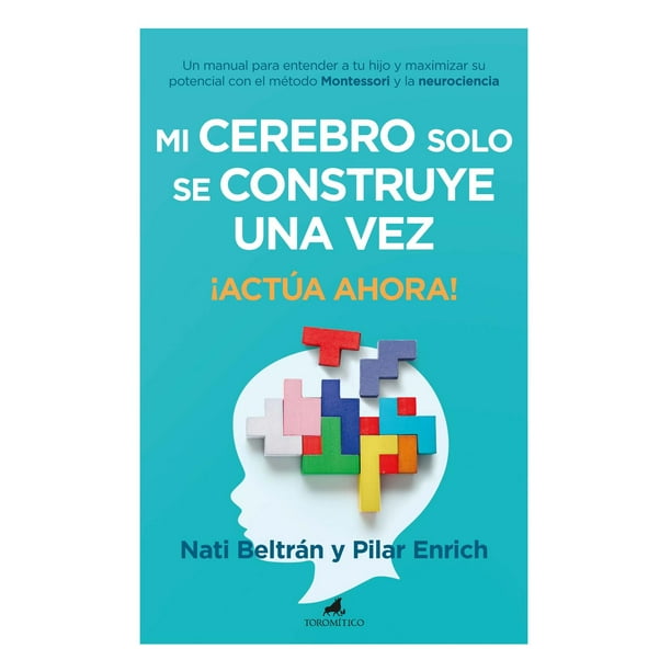 Libro Mi Cerebro Solo Se Construye Una Vez Tapa Blanda, Autor Natividad Beltran Hernando, Editorial Toromitico