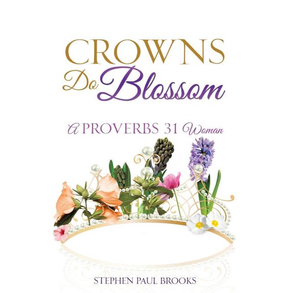 Crowns Do Blossom, (Paperback)