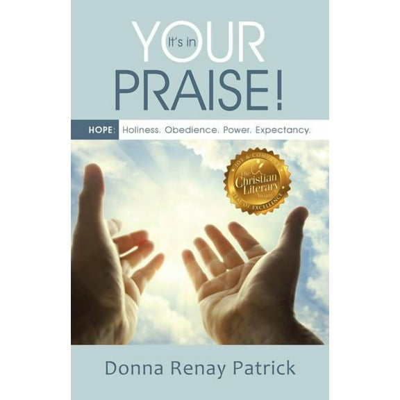 It's in Your Praise!: HOPE: Holiness. Obedience. Power. Expectancy., (Paperback)