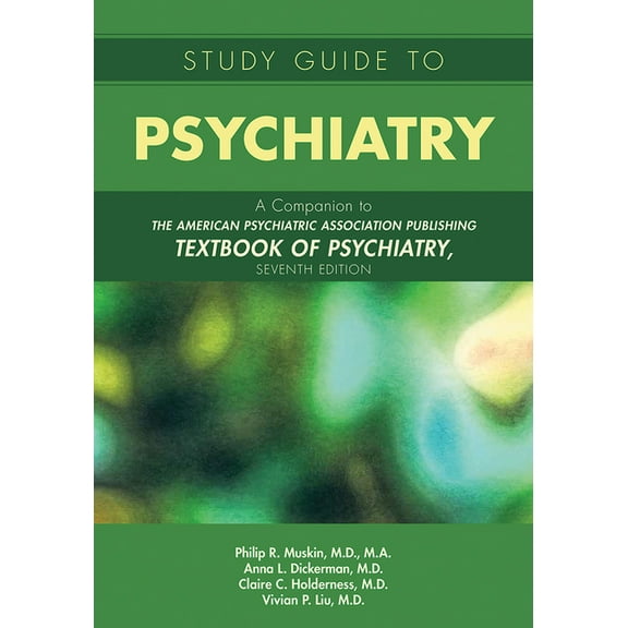 Study Guide to Psychiatry: A Companion to the American Psychiatric Association Publishing Textbook of Psychiatry, Seventh Edition (Paperback)