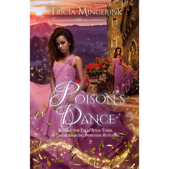 Beyond the Tales Poison's Dance: A Twelve Dancing Princesses Retelling, Book 3, (Paperback)