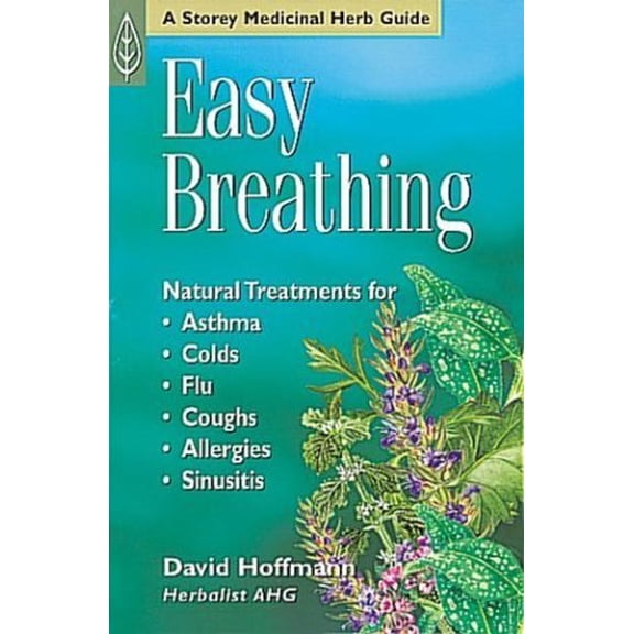 Pre-Owned Easy Breathing: Natural Treatments For Asthma, Colds, Flu, Coughs, Allergies & Sinusitis (Paperback) 1580172520 9781580172523
