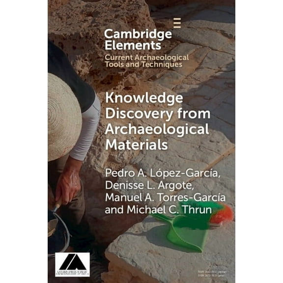 Elements in Current Archaeological Tools Knowledge Discovery from Archaeological Materials, (Paperback)