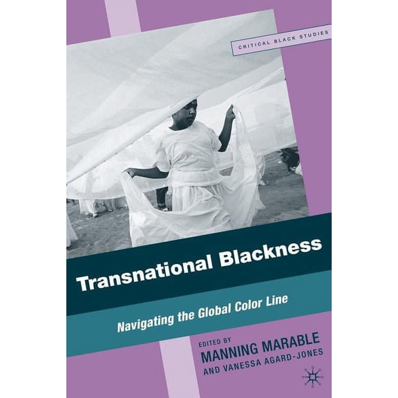 Critical Black Studies Transnational Blackness: Navigating the Global Color Line, (Paperback)