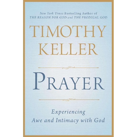 Pre-Owned Prayer : Experiencing Awe and Intimacy with God (Hardcover)