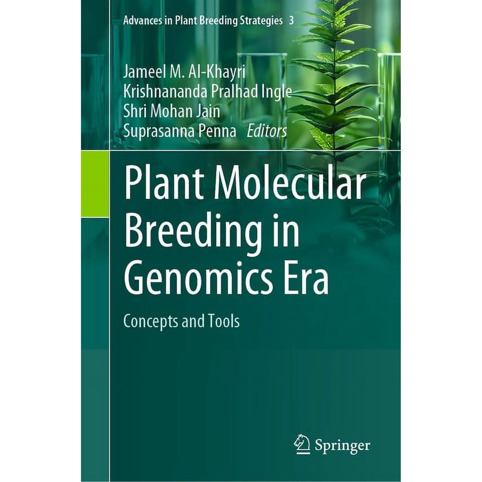 Advances in Plant Breeding Strategies Plant Molecular Breeding in Genomics Era: Concepts and Tools Book 3 (Hardcover)
