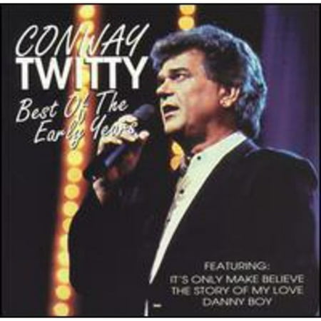 Conway Twitty: Best Of The Early Years