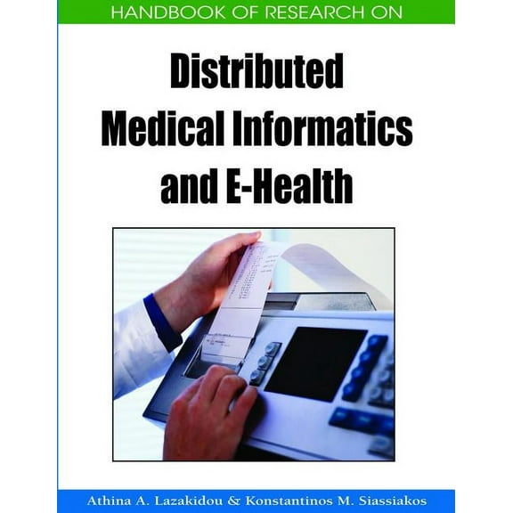 Handbook of Research On...: Handbook of Research on Distributed Medical Informatics and E-Health (Hardcover)