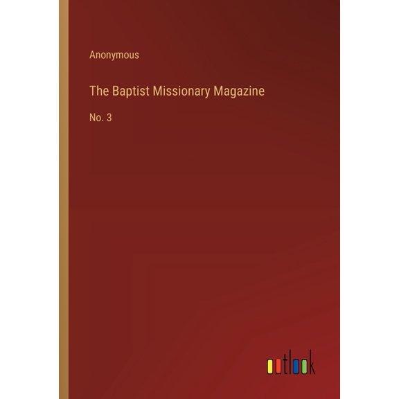 The Baptist Missionary Magazine, (Paperback)